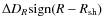 $\Delta D_{R}{\rm sign}(R-R_{\rm sh})$