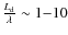 $\frac{L_{\rm d}}{\lambda} \sim 1{-}10$
