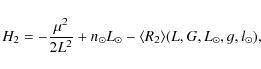 \begin{displaymath}\displaystyle H_{2} = -\frac{\mu^{2}}{2L^{2}} + n_{\odot} L_{\odot} - \langle R_{2} \rangle(L,G,L_{\odot},g,l_{\odot}) ,
\end{displaymath}