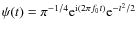 $\psi(t)=\pi^{-1/4}
{\rm e}^{{\rm i}(2\pi f_0 t)}{\rm e}^{-t^2/2}$