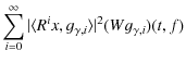 $\displaystyle \sum_{i=0}^\infty \vert\langle R^ix,g_{\gamma,i}\rangle\vert^2
(Wg_{\gamma,i})(t,f)$