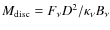 $M_{\rm disc} = F_\nu D^2 / \kappa_\nu B_\nu$