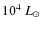 $10^{4}~\mbox{$L_{\odot}$ }$