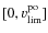 $[0,{v}_{\rm lim}^{\rm po}]$