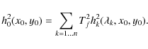 \begin{displaymath}h_0^2(x_0, y_0)=\sum_{k=1...n}T^{2}_fh_k^{2}(\lambda_k, x_0, y_0).
\end{displaymath}