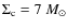 $\Sigma_{\rm c} = 7~ M_\odot$