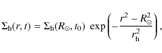\begin{displaymath}\Sigma_{\rm h} (r,t) = \Sigma_{\rm h}(R_\odot,t_0)~\exp\left(-{r^2-R_\odot^2\over r_{\rm h}^2}\right),
\end{displaymath}