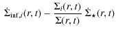 $\displaystyle ~\dot{\Sigma}_{{\rm inf},i}(r,t) - \frac{\Sigma_i(r,t)}{\Sigma(r,t)}~\dot{\Sigma}_{\star}(r,t)$