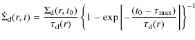 $\displaystyle \dot{\Sigma}_{\rm d}(r,t) =
{\Sigma_{\rm d}(r,t_0)\over\tau_{\rm ...
...t\{1-\exp\left[-{(t_0-\tau_{\rm max})\over \tau_{\rm d}(r)}\right]\right\}^{-1}$