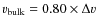 $v_{\rm bulk}=0.80 \times \Delta v$