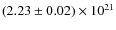 $(2.23\pm0.02)\times 10^{21}$