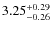 $\rm 3.25_{-0.26}^{+0.29}$