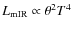 $L_{\rm m IR}\propto\theta^ 2T^ 4$