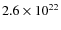 $2.6\times10^{22}$