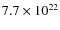 $7.7\times10^{22}$