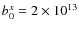 $b_0^x = 2\times 10^{13}$