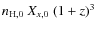 $n_ {\rm H,0}~ X_{x,0}~ (1+z)^3$