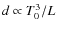 $d \propto T_0^3/L$