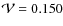 $\mathcal{V}=0.150$
