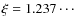 $\xi=1.237\cdots$