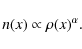 \begin{displaymath}n(x)\propto\rho(x)^\alpha.
\end{displaymath}