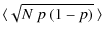 $\displaystyle \langle \sqrt{N~ p~ (1-p)} ~ \rangle$
