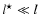 $l^{\star} \ll l$