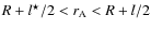 $R+l^{\star}/2<r_{\rm A}<R+l/2$