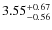 $3.55^{\rm +0.67}_{-0.56}$