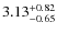 $3.13^{\rm +0.82}_{-0.65}$