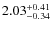 $2.03^{\rm +0.41}_{-0.34}$