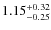 $1.15^{\rm +0.32}_{-0.25}$