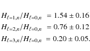 \begin{eqnarray*}H_{\ell=1,n}/H_{\ell=0,n} & = 1.54\pm0.16 \\
H_{\ell=2,n}/H_{\...
...} & = 0.76\pm0.12 \\
H_{\ell=3,n}/H_{\ell=0,n} & = 0.20\pm0.05.
\end{eqnarray*}