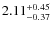 $2.11^{\rm +0.45}_{-0.37}$