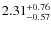 $2.31^{\rm +0.76}_{-0.57}$