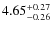 $4.65^{\rm +0.27}_{-0.26}$