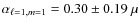 $\alpha_{\ell=1,m=1}=0.30\pm0.19~\mu$