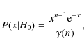 \begin{displaymath}P(x\vert H_0)=\frac{x^{n-1}{\rm e}^{-x}}{\gamma(n)},
\end{displaymath}