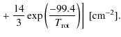 $\displaystyle \left. + ~ \frac{14}{3}\exp\left(\frac{-99.4}{T_{{\rm rot}}}\right)\right]~[{\rm cm}^{-2}].$