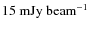 $15~{\rm mJy~beam}^{-1}$