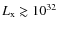 $L_{\rm x}\gtrsim10^{32}$