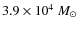 $3.9\times10^{4}~M_\odot$