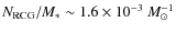 $N_{\rm RCG}/M_*\sim 1.6\times 10^{-3} ~M^{-1}_{\odot}$