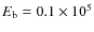 $E_{\rm b}=0.1\times 10^5$