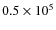 $0.5\times 10^5$