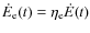 $\dot{E}_{\rm e}(t) =
\eta_{\rm e}\dot{E}(t)$