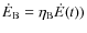 $\dot{E}_{\rm B}=
\eta_{\rm B}\dot{E}(t))$