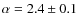$\alpha=2.4\pm0.1$
