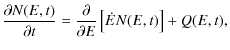 $\displaystyle %
\frac{\partial N(E,t)}{\partial t}= \frac{\partial }{\partial E}
\left [ \dot{E} N(E,t) \right ] + Q(E,t),$