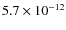 $5.7\times10^{-12}$